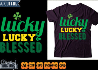 lucky and blessed t shirt vector graphic