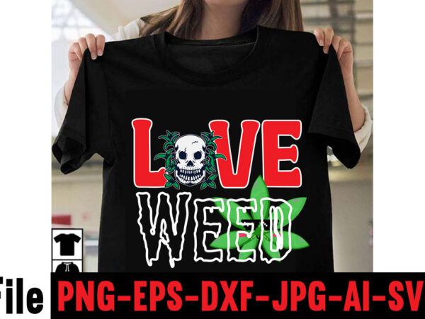 Love weed t-shirt design,consent is sexy t-shrt design ,cannabis saved my life t-shirt design,weed megat-shirt bundle ,adventure awaits shirts, adventure awaits t shirt, adventure buddies shirt, adventure buddies t shirt,