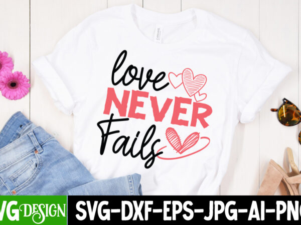 Love never fails t-shirt design , love never fails svg cut file, valentine cutie t-shirt design, valentine cutie svg cut file, valentine svg, kids valentine svg bundle, valentine’s day svg,