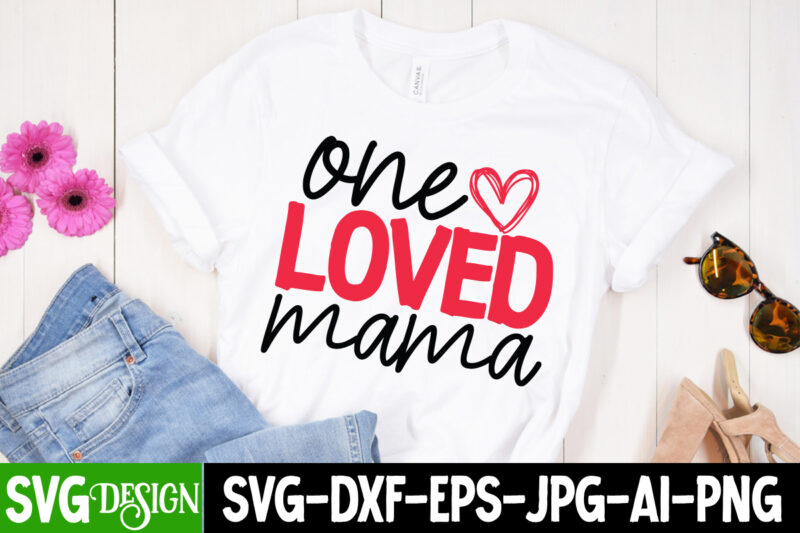 One Loved Mama T-Shirt Design, One Loved Mama SVG Cut File, Valentine Cutie T-Shirt Design, Valentine Cutie SVG Cut File, Valentine svg, Kids Valentine svg Bundle, Valentine's Day svg, Love