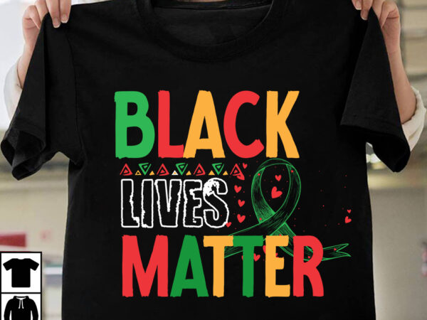 Black lives matter t-shirt design, black lives matter svg cut file, black lives matter png , 2022, 28 days of black history, a black women’s history of the united states,