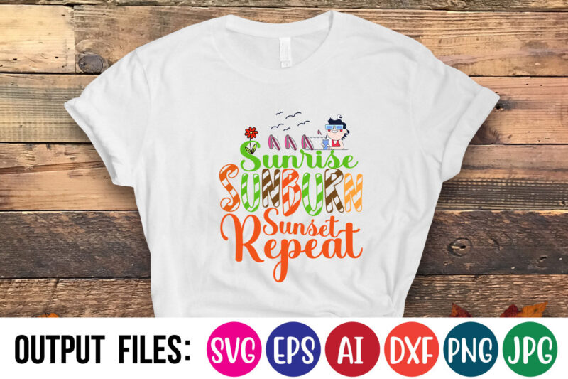 SUNRISE SUNBURN SUNSET REPEAT Vector t-shirt design