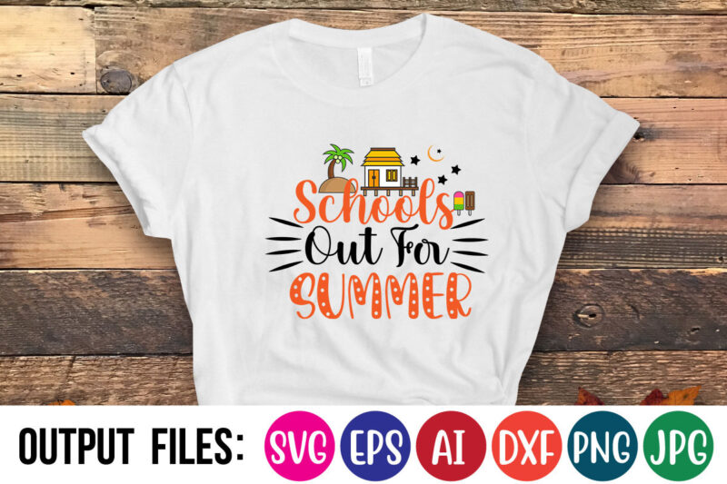 schools out for summer Vector t-shirt design