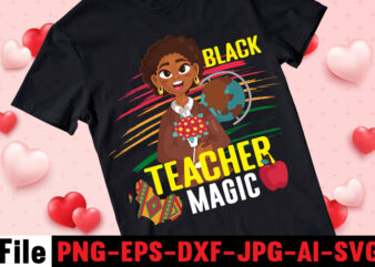 Black Teacher Magic T-shirt Design,Black Queen T-shirt Design,christmas tshirt design t-shirt, christmas tshirt design tree, christmas tshirt design tesco, t shirt design methods, t shirt design examples, christmas tshirt design