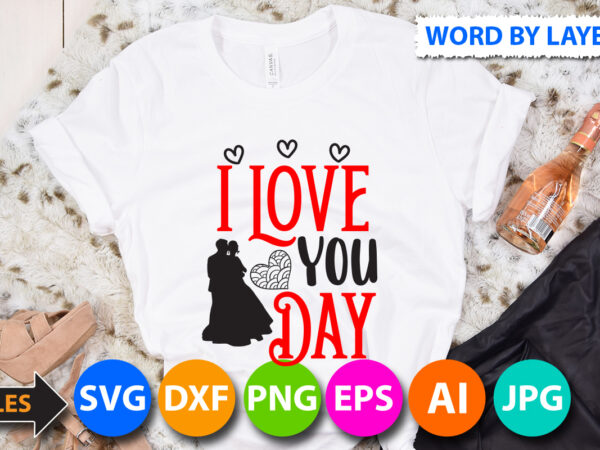 I love you t-shirt design, i love you day svg cut file, valentine svg, kids valentine svg bundle, valentine’s day svg, love svg, heart svg, be mine svg, my first