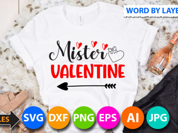 Mister valentine t-shirt design, mister valentine svg cut file, valentine svg, kids valentine svg bundle, valentine’s day svg, love svg, heart svg, be mine svg, my first valentine’s day, valentine