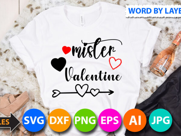 Mister valentine t-shirt design ,mister valentine svg cut file, valentine svg, kids valentine svg bundle, valentine’s day svg, love svg, heart svg, be mine svg, my first valentine’s day, valentine