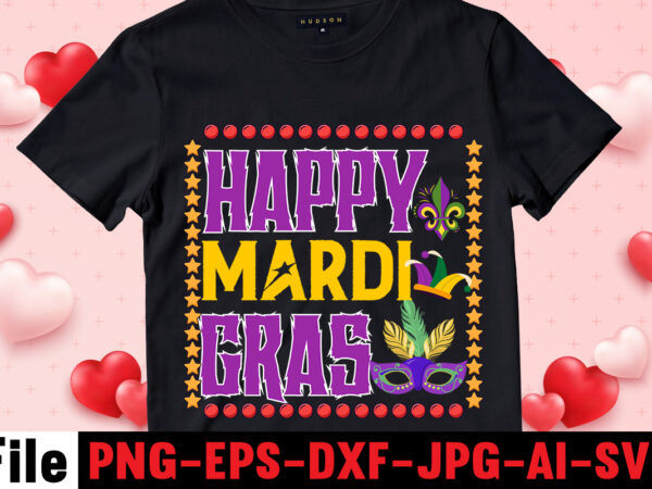 Happy mardi gras t-shirt design,mardi gras svg, louisiana svg, kids mardi gras svg, , fat tuesday, girl mardi gras shirt svg files for cricut & silhouette, png,mardi gras mask svg,