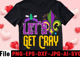 Let’s Get Cray T-shirt Design,Mardi Gras Svg, Louisiana Svg, Kids Mardi Gras Svg, , Fat Tuesday, Girl Mardi Gras Shirt Svg Files for Cricut & Silhouette, Png,Mardi Gras Mask svg,