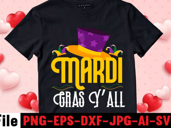 Mardi gras y’all t-shirt design,mardi gras svg, louisiana svg, kids mardi gras svg, , fat tuesday, girl mardi gras shirt svg files for cricut & silhouette, png,mardi gras mask svg,