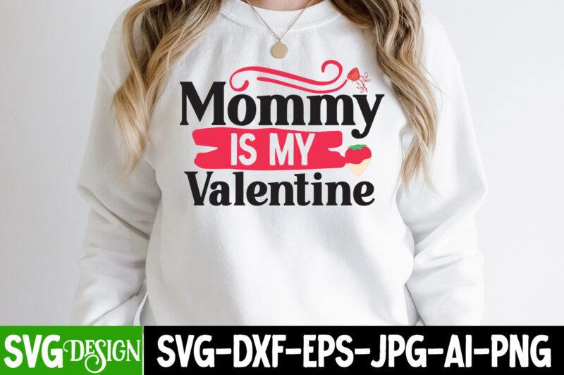 Valentine T-Shirt Design Bundle , Valentine Sublimation Bundle ,Valentine's Day SVG Bundle , Valentine T-Shirt Design Bundle , Valentine's Day SVG Bundle Quotes, be mine svg, be my valentine svg,