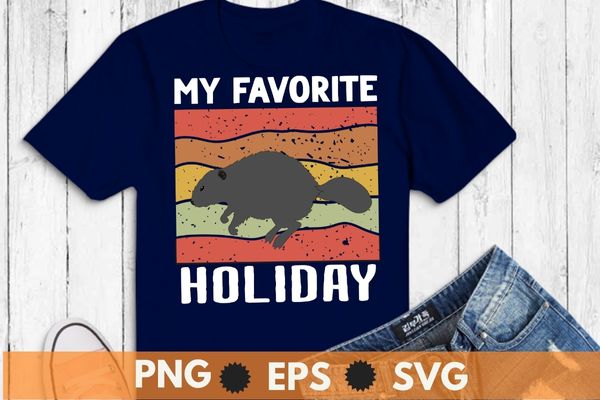 My Favorite Holiday Ground Hog Sunset Gift Groundhog Day T-Shirt design svg, My Favorite Holiday png, Groundhog, Sunset Gift Groundhog Day