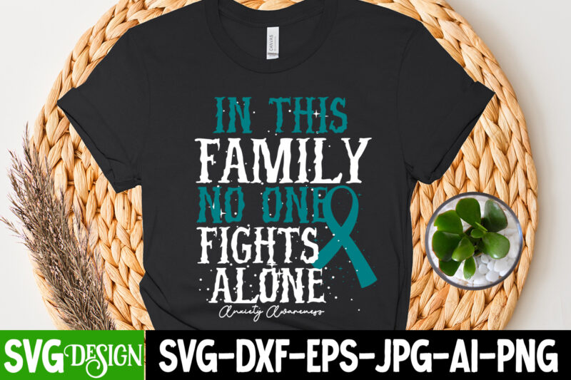 In This Family NO One Fights Alone T-Shirt Design, cerebral palsy svg,in this family no one fights alone svg, celebral palsy awareness svg, green ribbon svg, fight cancer svg, awareness