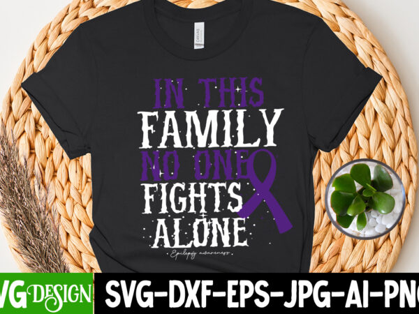 In this family no one fights alone t-shirt design, in this family no one fights alone t-shirt design, cerebral palsy svg,in this family no one fights alone svg, celebral palsy