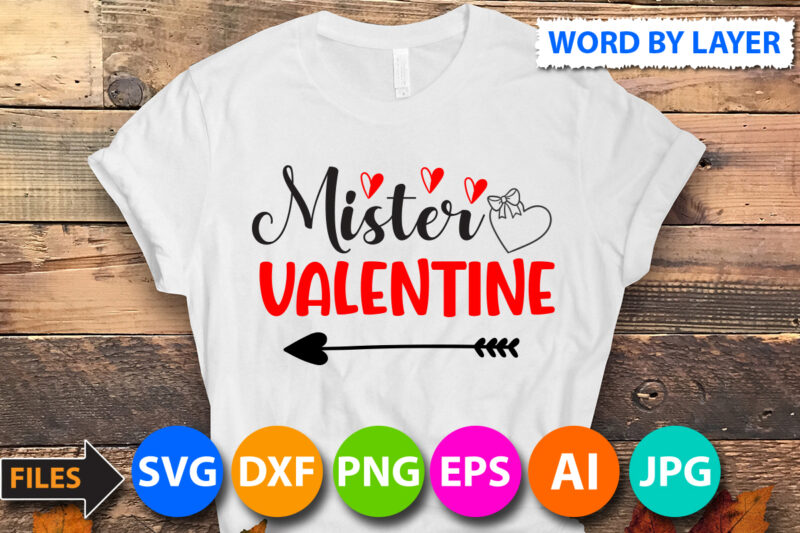 mister valentine T-Shirt Design, mister valentine SVG Cut File, Valentine svg, Kids Valentine svg Bundle, Valentine's Day svg, Love svg, Heart svg, Be mine svg, My first valentine's day, Valentine