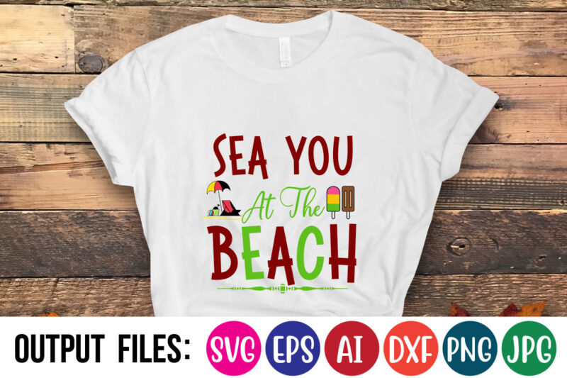 SEA YOU AT THE BEACH Vector t-shirt design