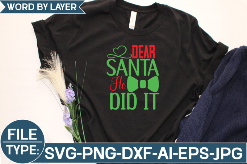 Dear Santa He Did It SVG Cut File