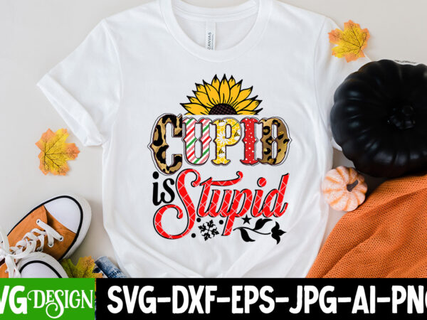 Cupid is stupid t-shirt design, cupid is stupid svg cut file , cupid is stupid sublimation png , retro valentines svg bundle, retro valentine designs svg, valentine shirts svg, cute