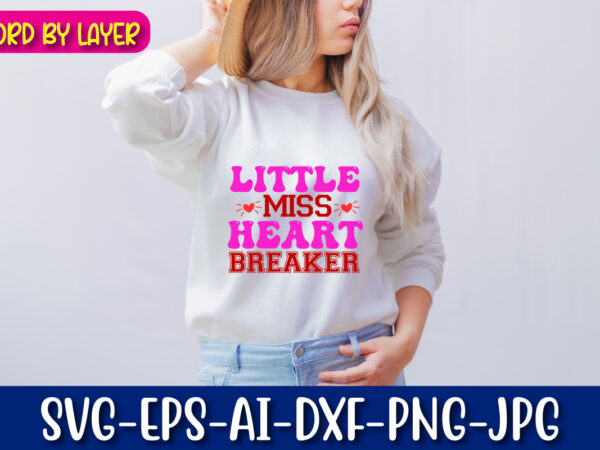 Little miss heart breaker vector t-shirt design