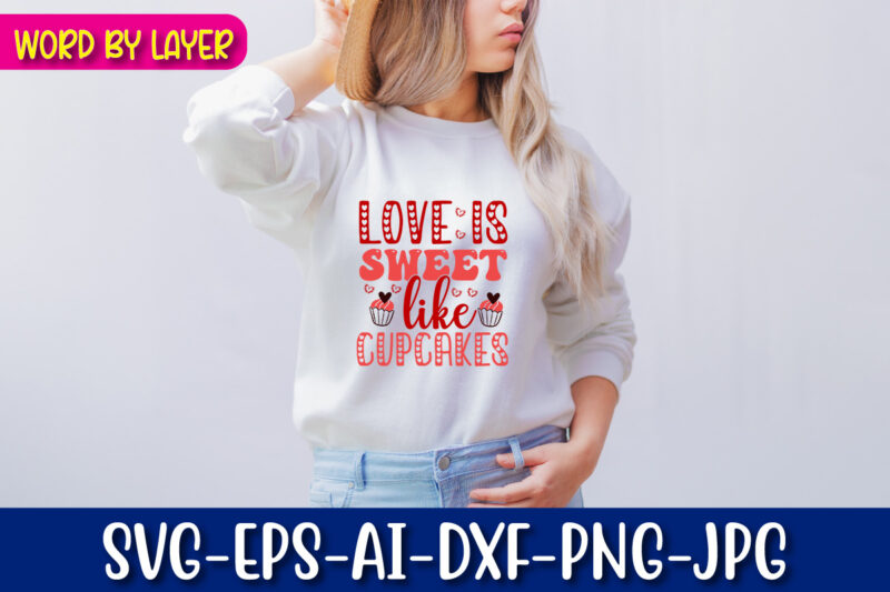 love is sweet like cupcakes vector t-shirt design