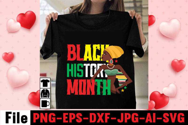 Black History Month t-shirt Design Bundle, black lives matter t-shirt design bundle , make every month history month t-shirt design , black lives matter t-shirt bundles,greatest black history month bundles