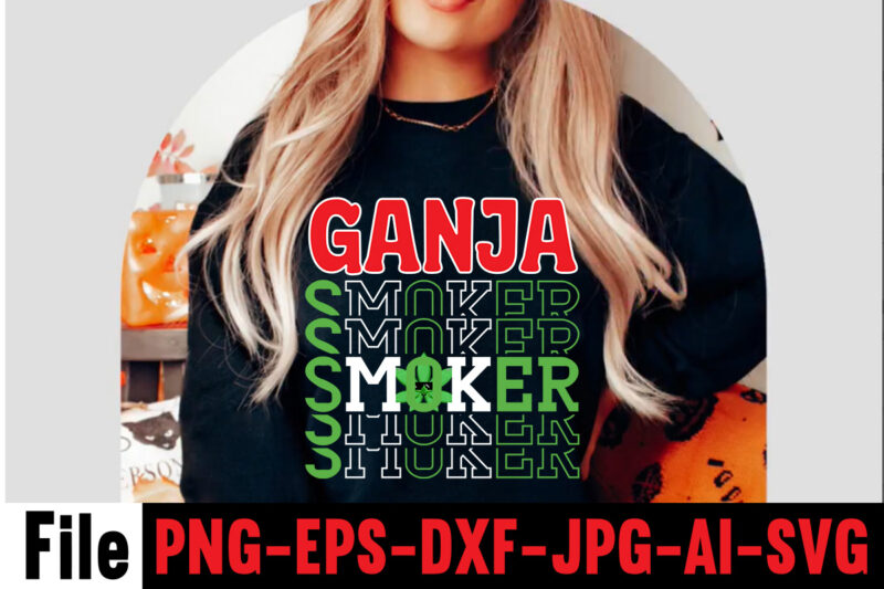 Ganja Smoker T-shirt Design,Consent Is Sexy T-shrt Design ,Cannabis Saved My Life T-shirt Design,Weed MegaT-shirt Bundle ,adventure awaits shirts, adventure awaits t shirt, adventure buddies shirt, adventure buddies t shirt,