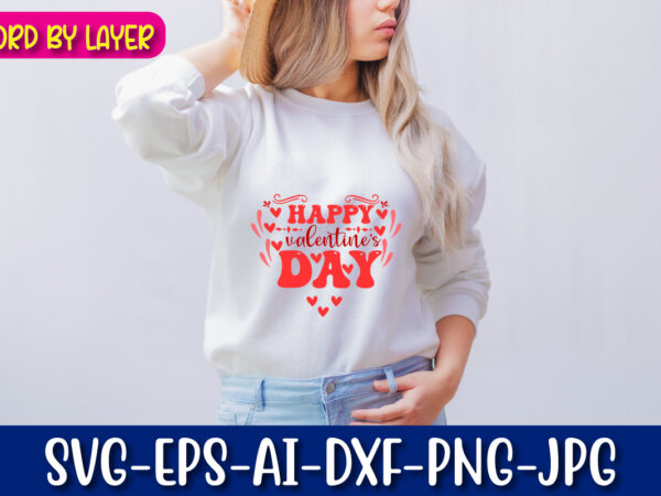 Happy valentine’s day vector t-shirt design