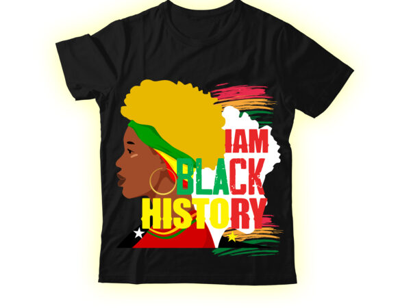 Iam black history t-shirt design,black queen t-shirt design,christmas tshirt design t-shirt, christmas tshirt design tree, christmas tshirt design tesco, t shirt design methods, t shirt design examples, christmas tshirt design