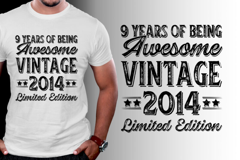 9 Years of Being Awesome Vintage 2014 Limited Edition Birthday T-Shirt Design