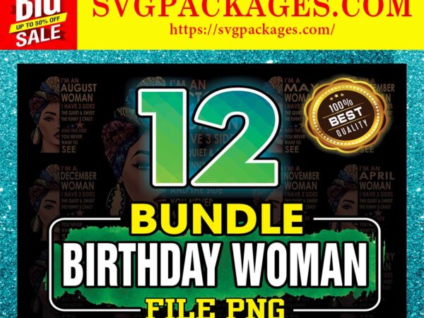 Https://svgpackages.com bundle 12 birthday woman, i have 3 sides the quiet sweet the funny crazy and the side you never want to see, birthday gift, digital download 849340417 graphic t shirt