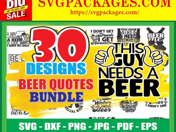 Https://svgpackages.com 30 designs beer svg bundle, beer quotes, beer lover, drinking svg, funny beer, beer mug, beer signs, commercial use instant download 808960868