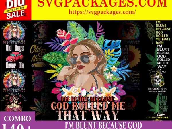 Https://svgpackages.com bundle 140+ i’m blunt because god rolled me that way tattoos girl png file download, i’m blunt png, sublimation, digital printed file 872175988 graphic t shirt