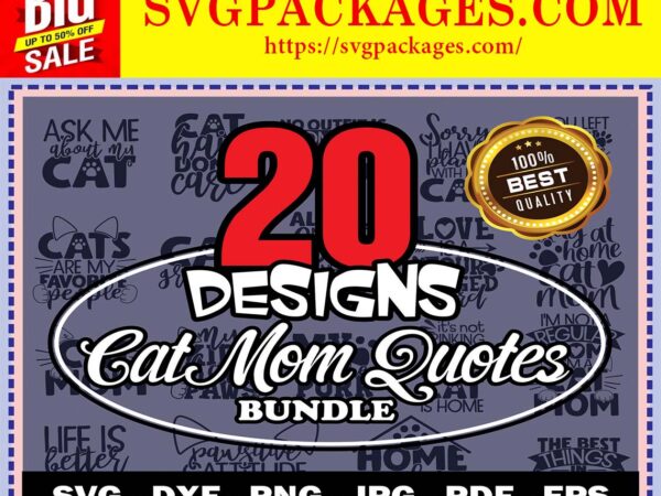 Https://svgpackages.com 20 cat mom quotes svg bundle, pet mom, cat mom saying cut file, funny quotes, clipart, vector, printable, commercial use, instant download 804369981