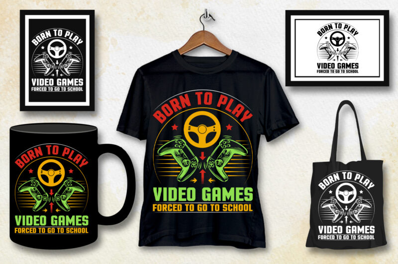 Born To Play Video Games Forced To Go To School Gaming T-Shirt Design