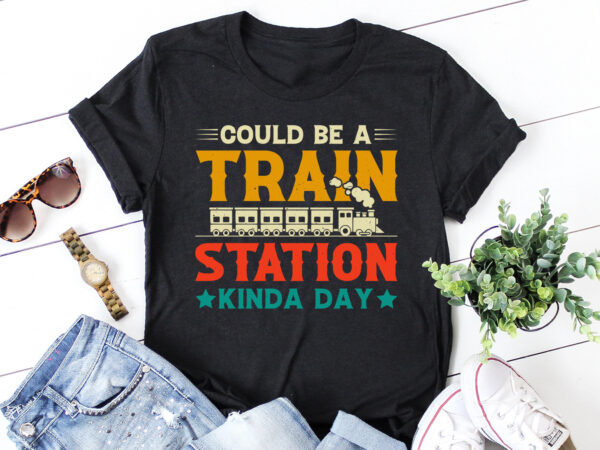 Could be a train station kinda day t-shirt design