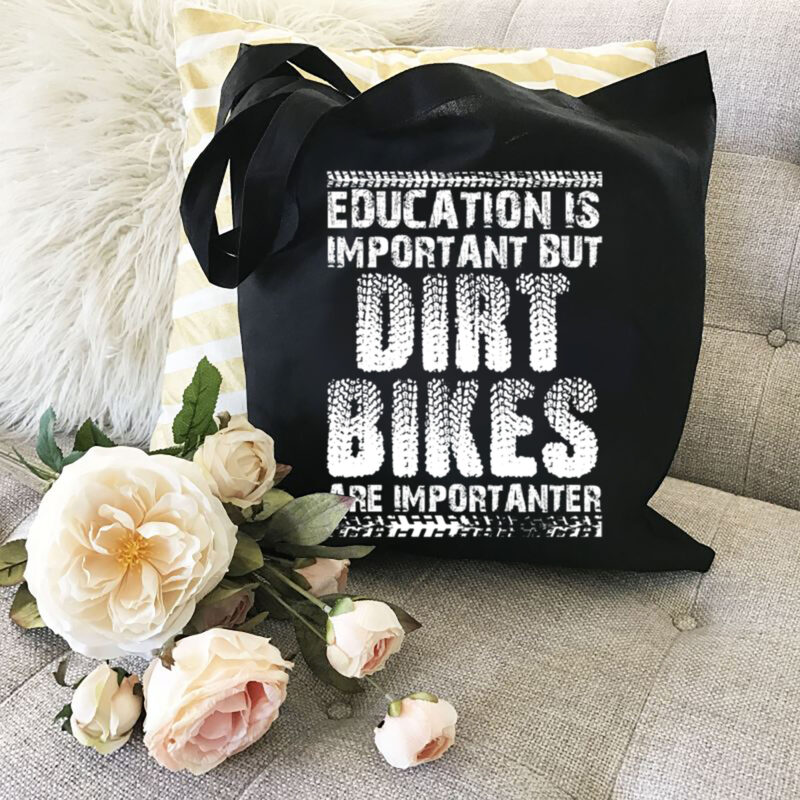 Education Is Important But Dirt Bikes Are Importanter Funny NL