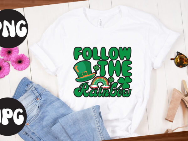 Follow the rainbow, st patrick’s day bundle,st patrick’s day svg bundle,feelin lucky png, lucky png, lucky vibes, retro smiley face, leopard png, st patrick’s day png, st. patrick’s day sublimation t shirt graphic design