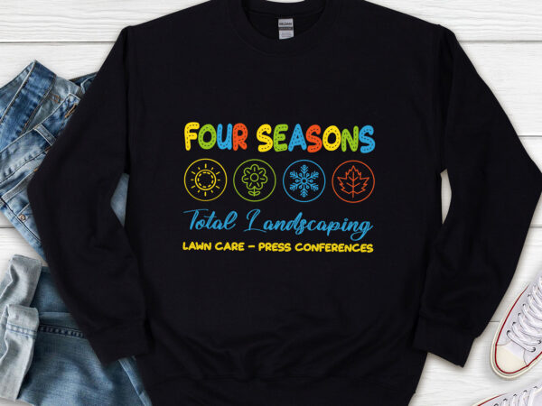 Four seasons total landscaping png, four seasons landscaping t-shirt design, 4 seasons landscaping png files nl