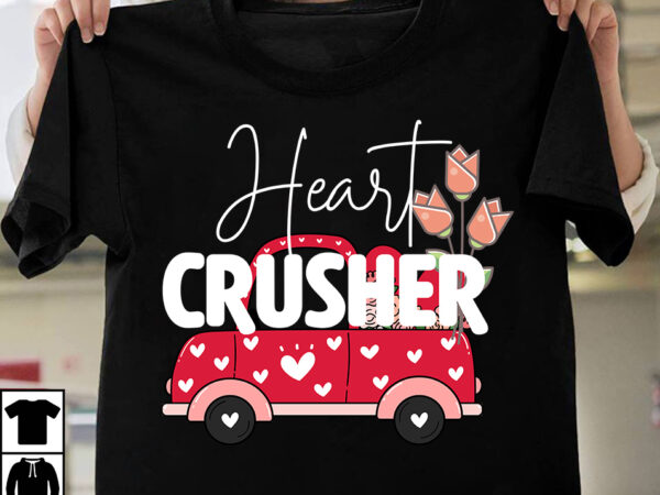 Heart crusher t-shirt design, heart crusher svg cut file, valentine t-shirt design bundle , valentine sublimation bundle ,valentine’s day svg bundle , valentine t-shirt design bundle , valentine’s day svg