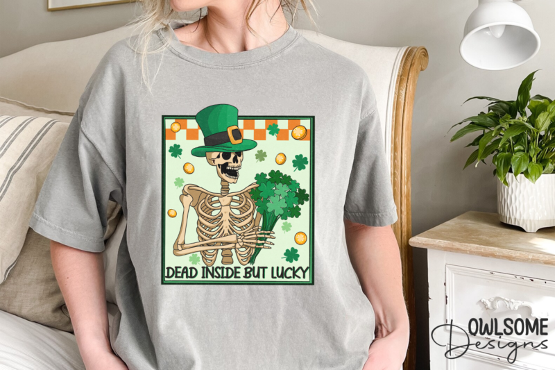 Dead inside but lucky Skeleton Patricks Day PNG