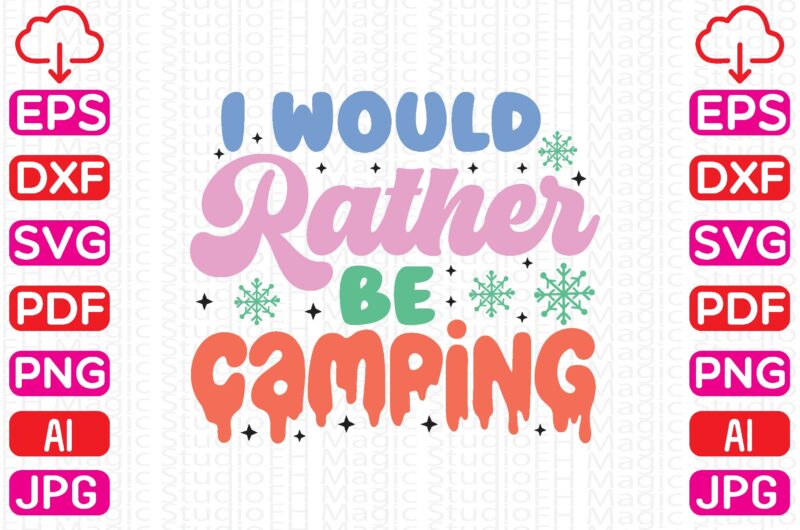 I Would Rather Be Camping