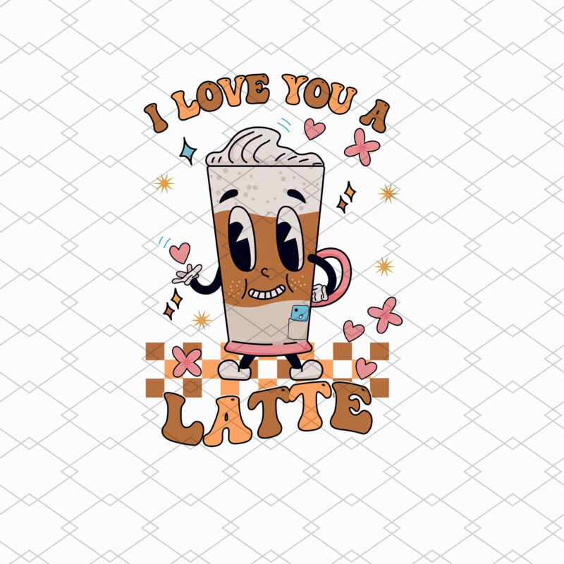 I love You A Latte Funny Cute Retro Groovy Latte Valentnes Day NL