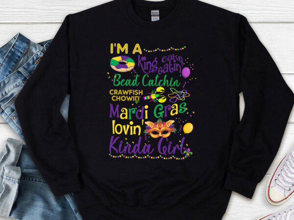 I_m a king cake eating kinda girl funny mardi gras party nl t shirt design for sale