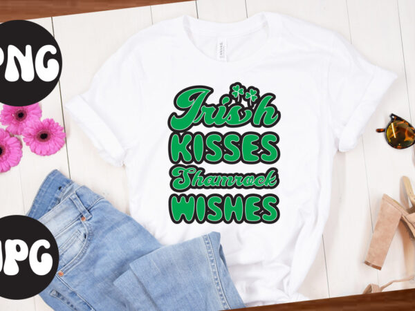 Irish kisses shamrock wishes, st patrick’s day bundle,st patrick’s day svg bundle,feelin lucky png, lucky png, lucky vibes, retro smiley face, leopard png, st patrick’s day png, st. patrick’s day t shirt design for sale