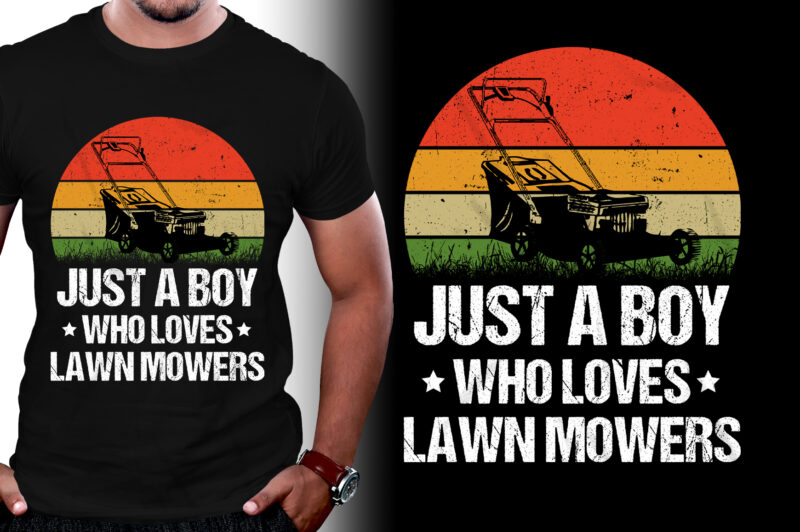 Just A Boy Who Loves Lawn Mowers T-Shirt Design