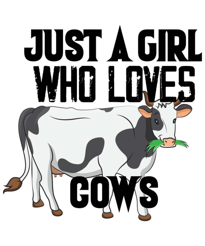 Just A Girl Who Loves Cows T-shirt Design,cow, cow t shirt design, animals, cow t shirt, cat gifts, cow shirt, king cavalier dog, dog cavalier, king spaniel dog, type of