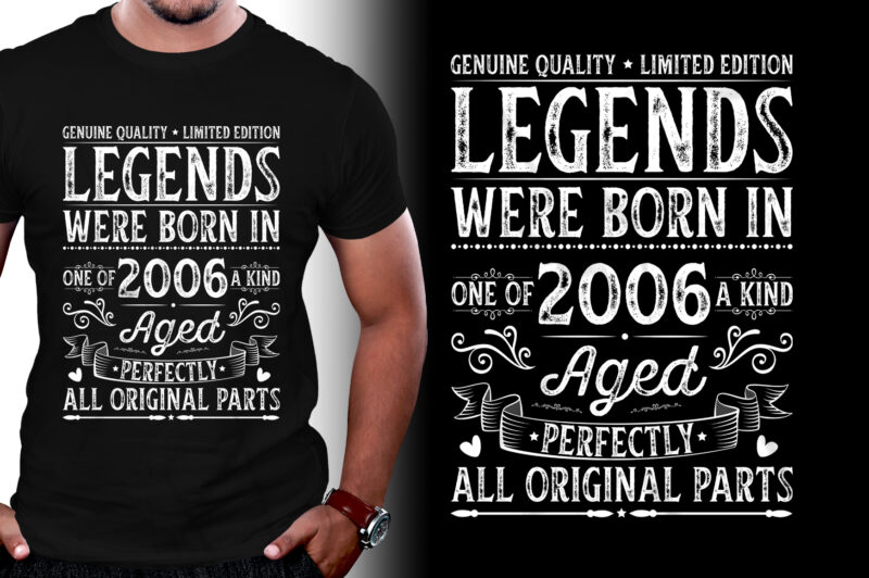 Legends Were Born in 2006 T-Shirt Design