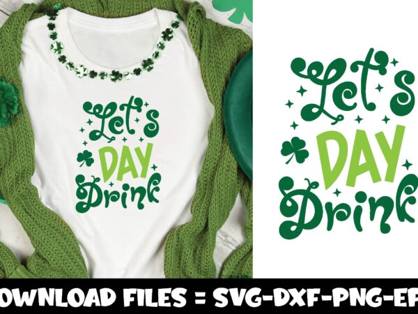 Let’s day drink t shirt vector graphic