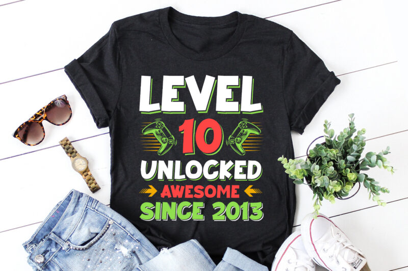 Level 10 Unlocked Awesome Since 2013 T-Shirt Design