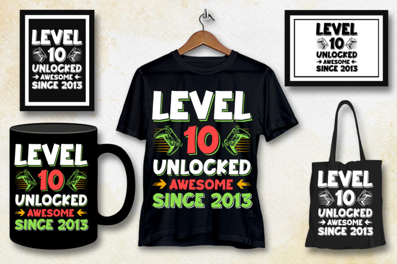 Level 10 Unlocked Awesome Since 2013 T-Shirt Design